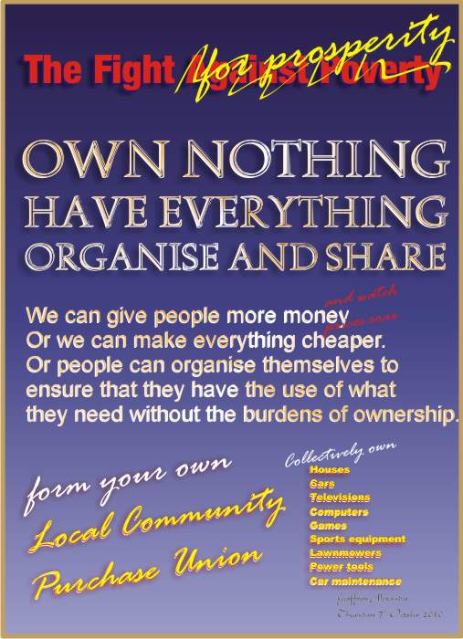 give money and raise prices, make things cheaper or organise collective ownership