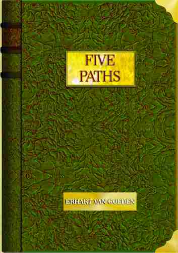Five Paths a book by the ubiquitous Erhart van Goeden